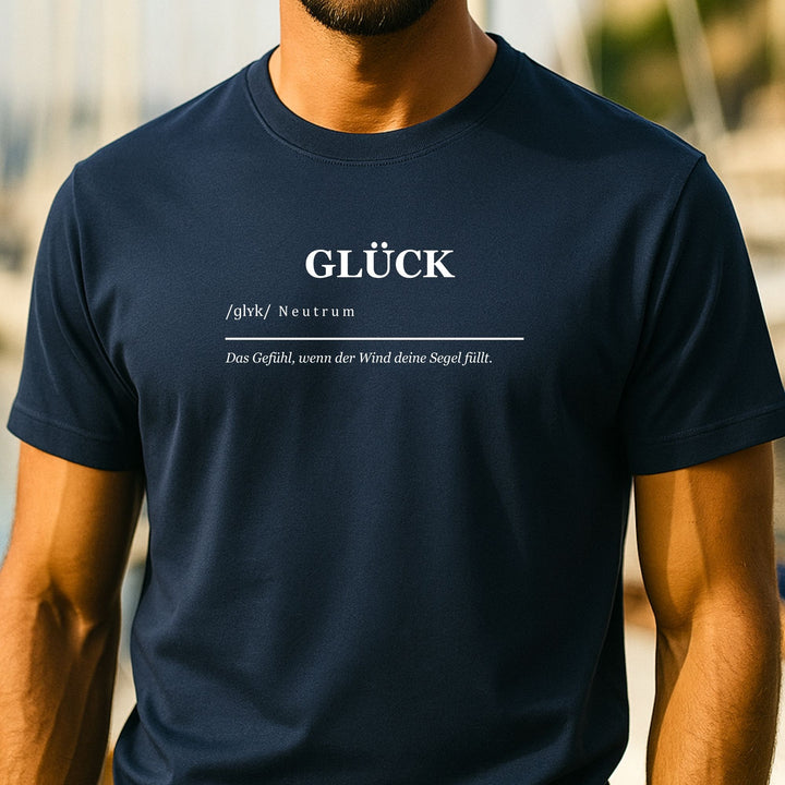 Glück Definition T-Shirt | Das Gefühl, wenn der Wind deine Segel füllt