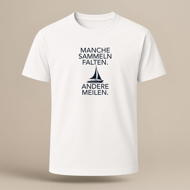 Manche sammeln Falten - Andere Meilen - Organic Shirt