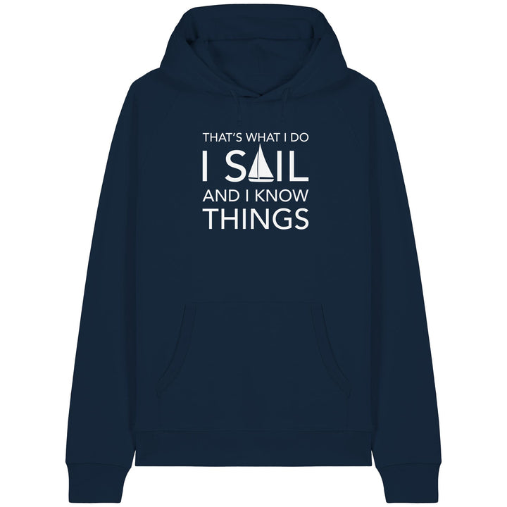 I sail and i know things - Organic Raglan Hoodie